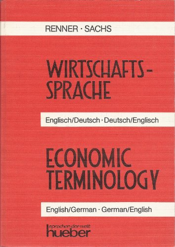Wirtschaftssprache Deutsch/Englisch-Englisch-Deutsch : Systematische Terminologie und alpabetisch...