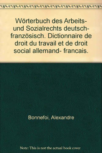 Wörterbuch des Arbeits- und Sozialrechts deutsch-französisch