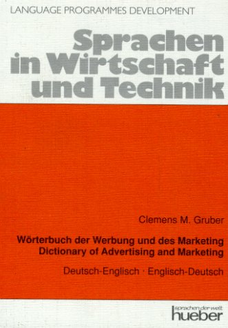 Imagen de archivo de Wo?rterbuch der Werbung und des Marketing: Engl.-dt., dt.-engl. = Dictionary of advertising and marketing (Sprachen in Wirtschaft und Technik) (German Edition) a la venta por Phatpocket Limited