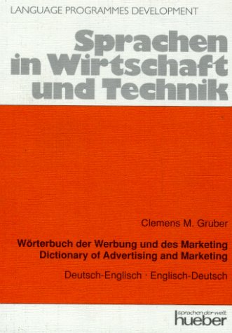 Stock image for Wo?rterbuch der Werbung und des Marketing: Engl.-dt., dt.-engl. = Dictionary of advertising and marketing (Sprachen in Wirtschaft und Technik) (German Edition) for sale by Phatpocket Limited