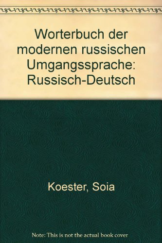 Beispielbild fr Wrterbuch der modernen russischen Umgangssprache. Russisch- Deutsch zum Verkauf von medimops