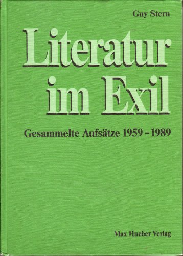 Literatur im Exil: Gesammelte AufsaÌˆtze 1959-1989 (German Edition) (9783190066148) by Stern, Guy