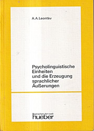 Stock image for Psycholinguistische Einheiten und die Erzeugung sprachlicher usserungen for sale by CSG Onlinebuch GMBH