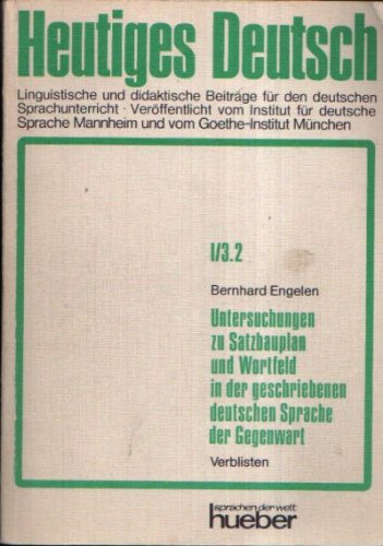 Beispielbild fr Untersuchungen zu Satzbauplan und Wortfeld in der deutschen geschriebenen Sprache der Gegenwart - Teilband 2. Verblisten (= Heutiges Deutsch - Reihe 1: Linguistische Grundlagen - Bd. 3.2) zum Verkauf von Bernhard Kiewel Rare Books