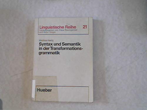 Beispielbild fr Syntax und Semantik in der Transformationsgrammatik. (=Linguistische Reihe; Band 21) zum Verkauf von Bernhard Kiewel Rare Books