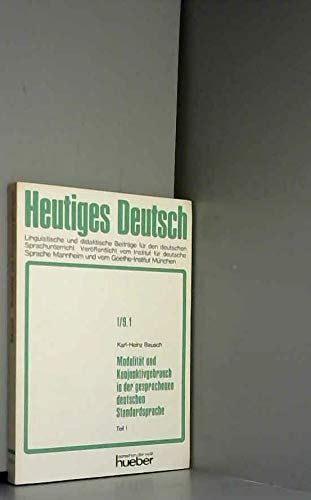 9783190067831: Modalitt und Konjunktivgebrauch in der gesprochenen deutschen Standardsprache: Sprachsystem, Sprachvariation und Sprachwandel im heutigen Deutsch (Heutiges Deutsch. Reihe 1, Linguistische Grundlagen)