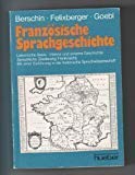 9783190067916: Franzsische Sprachgeschichte. Lateinische Basis, interne und externe Geschichte, sprachliche Gliederung Frankreichs mit einer Einfhrung in die historische Sprachwissenschaft