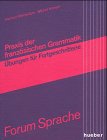 9783190069934: Praxis der franzsischen Grammatik, Lehrbuch