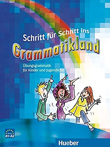 9783190073962: SCHRITT F.SCHRITT INS GRAMMATIKLAND: Grammatik fur Kinder und Jugendliche (Gramatica Aleman)