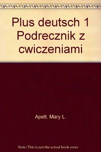 plus deutsch 1. Polnische Ausgabe. (Lernmaterialien) (9783190074464) by Apelt, Hans-Peter; Apelt, Mary L.