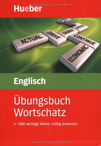 9783190079094: bungsbuch Wortschatz Englisch: 1000 wichtige Wrter richtig anwenden