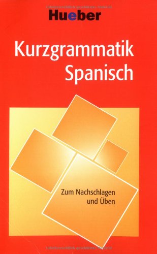 Beispielbild fr Kurzgrammatik Spanisch: Die wichtigsten Grammatikthemen im berblick zum Verkauf von medimops