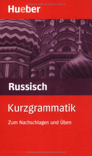 Beispielbild fr Kurzgrammatik Russisch: Zum Nachschlagen und ben zum Verkauf von Ammareal