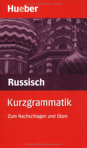 Stock image for Kurzgrammatik Russisch: Zum Nachschlagen und ben for sale by Ammareal
