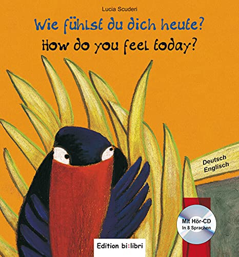 Beispielbild fr Wie fhlst du dich heute?: Kinderbuch Deutsch-Englisch mit Audio-CD zum Verkauf von medimops