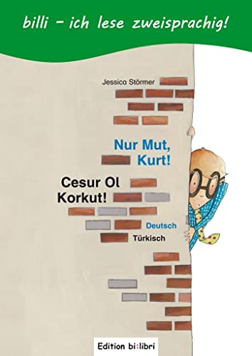 Beispielbild fr Nur Mut, Kurt! Kinderbuch Deutsch-Trkisch mit Lesertsel zum Verkauf von Blackwell's