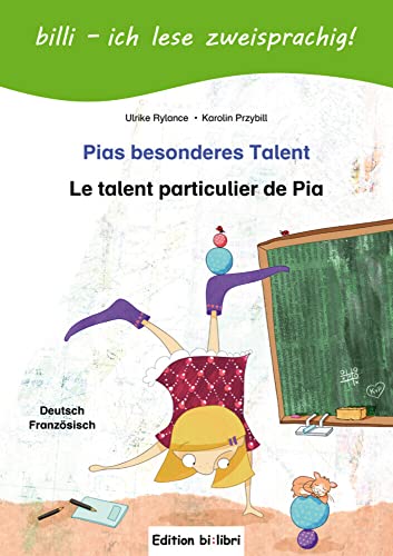 9783190095988: Pias besonderes Talent. Kinderbuch Deutsch-Franzsisch mit Lesertsel: Le talent particulier de Pia / Kinderbuch Deutsch-Franzsisch mit Lesertsel