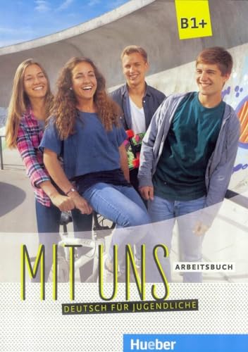 Beispielbild fr Mit uns B1+: Deutsch fr Jugendliche.Deutsch als Fremdsprache / Arbeitsbuch zum Verkauf von medimops