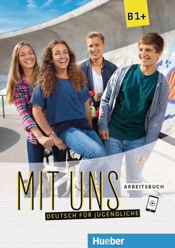 Stock image for Mit uns B1+: Deutsch fr Jugendliche.Deutsch als Fremdsprache / Arbeitsbuch for sale by medimops