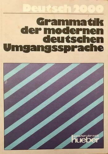 Beispielbild fr Deutsch 2000, Grammatiken, Grammatik der modernen deutschen Umgangssprache zum Verkauf von medimops