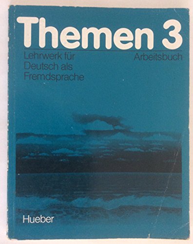 Imagen de archivo de Themen 3 - Lehrwerk fr Deutsch als Fremdsprache. Arbeitsbuch a la venta por Deichkieker Bcherkiste