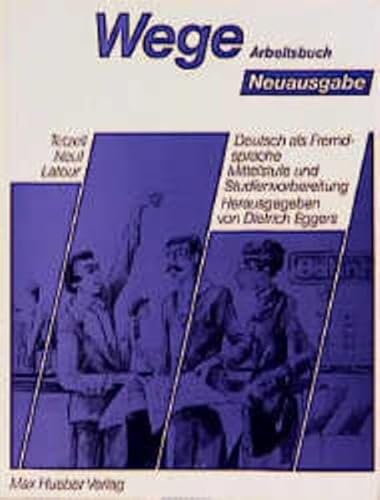 Stock image for Wege. Arbeitsbuch. Deutsch als Fremdsprache. Neuausgabe. Mittelstufe und Studienvorbereitung. for sale by ralfs-buecherkiste