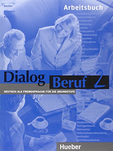 Stock image for DIALOG BERUF.2.Arbeitsb.(l.ejerc.) (ABecker, Norbert; Braunert, Jrg; for sale by Iridium_Books