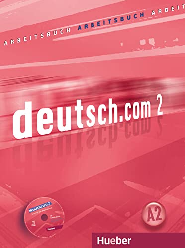 9783190116591: Deutsch.com. Arbeitsbuch. Per le Scuole superiori. Con CD-ROM: DEUTSCH.COM.2.Arbeitsbuch+CD(L.eje.+CD)