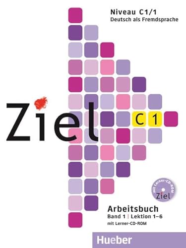 Imagen de archivo de Ziel C1 Band 01. Arbeitsbuch mit Lerner-CD-ROM: Deutsch als Fremdsprache a la venta por medimops