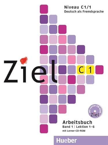 Stock image for Ziel C1 Band 01. Arbeitsbuch mit Lerner-CD-ROM: Deutsch als Fremdsprache for sale by medimops
