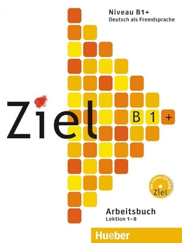 Stock image for Ziel B1+. Arbeitsbuch mit Lerner-Audio-CD / CD-ROM: Deutsch als Fremdsprache for sale by medimops