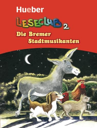 Die Bremer Stadtmusikanten: Deutsch als Fremdsprache / Leseheft (Leseclub) - Sigrid Xanthos, Jutta Douvitsas