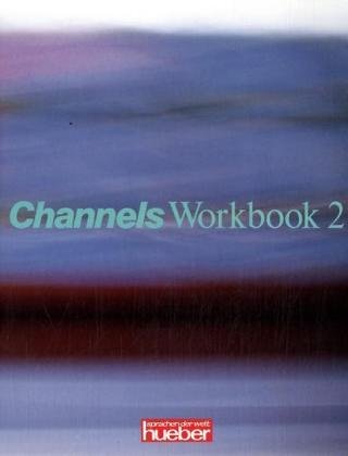 9783190123926: Channels. Workbook 2