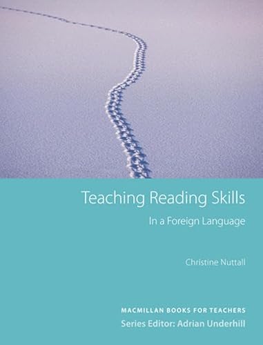 Macmillan Books for Teachers: Teaching Reading Skills in a Foreign Language - Christine Nuttall