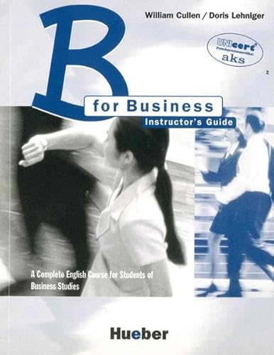 Beispielbild fr B for Business. A Complete English Course for Students of Business Studies: B for Business, Instructor's Guide zum Verkauf von medimops