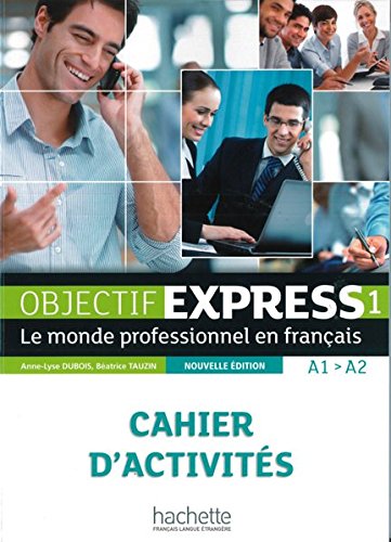 9783190133796: Objectif Express 01. Cahier d'activits: Le monde professionnel en franais