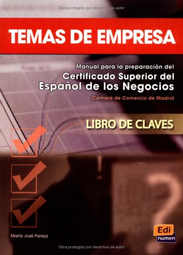 Temas de empresa Manual para la preparación del Certificado Superior del Español de los Negocios / Libro de claves - Pareja, Maria José