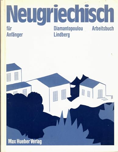 Beispielbild fr Neugriechisch fr Anfnger. Lehrbuch: Neugriechisch fr Anfnger, Arbeitsbuch zum Verkauf von Norbert Kretschmann