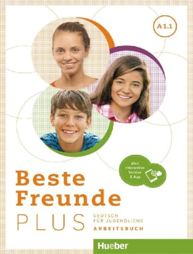 Beispielbild fr Beste Freunde PLUS A1.1: Deutsch fr Jugendliche .Deutsch als Fremdsprache / Arbeitsbuch plus interaktive Version zum Verkauf von medimops