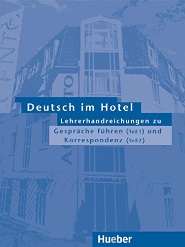9783190216468: Deutsch im hotel. Lehrerhandreichungen. Per gli Ist. tecnici e professionali