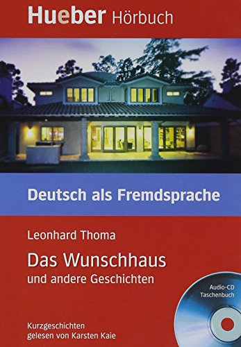 LESEH.B1.DAS WUNSCHHAUS.Leseh.+Cd (Lecturas Aleman) (German Edition) (9783190216703) by Thoma, Leonhard