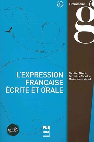 Beispielbild fr L'Expression franaise crite et orale. Lehrbuch -Language: french zum Verkauf von GreatBookPrices