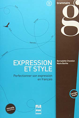 Beispielbild fr Expression et style. Perfectionner son expression en franais / Buch mit Lsungen -Language: french zum Verkauf von GreatBookPrices