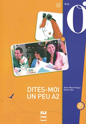 PUG - FranÃƒÂ§ais gÃƒÂ©nÃƒÂ©ral: Dites-moi un peu A2 - Hingue, Anne-Marie|Ulm, Karine