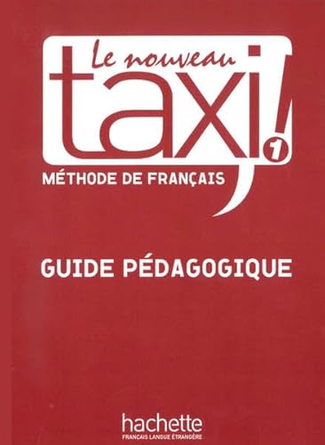 Le nouveau taxi ! 1: Le nouveau taxi !: Band 1 / Guide pédagogique - Guy Capelle