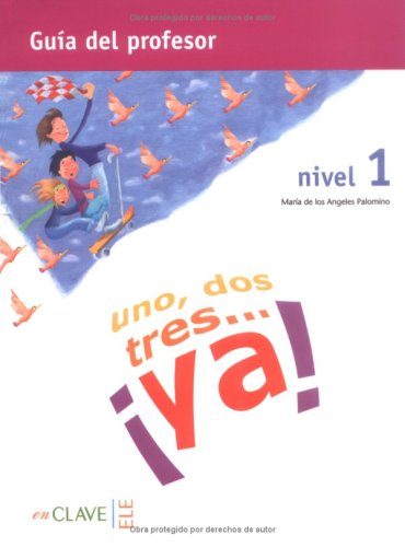 Beispielbild fr uno, dos, tres. ya! Nivel 1. Guia del Profesor: Lehrerhandbuch zum Verkauf von medimops