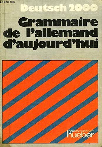 9783190311804: Deutsch 2000, Grammatiken, Grammaire de l' allemand d' aujourd'hui (Franzsisch)