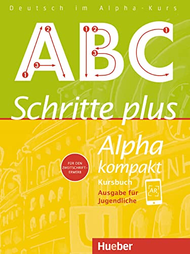 Imagen de archivo de Schritte plus Alpha kompakt - Ausgabe fr Jugendliche: Deutsch als Zweitsprache / Kursbuch a la venta por medimops