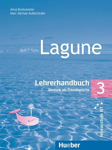 Stock image for Lagune. Deutsch als Fremdsprache: Lagune 3: Deutsch als Fremdsprache. Lehrerhandbuch for sale by medimops