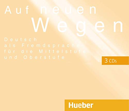 Stock image for Auf neuen Wegen. 3 CDs: Deutsch als Fremdsprache fr Mittelstufe und Oberstufe. Voraussetzung: erfo for sale by medimops